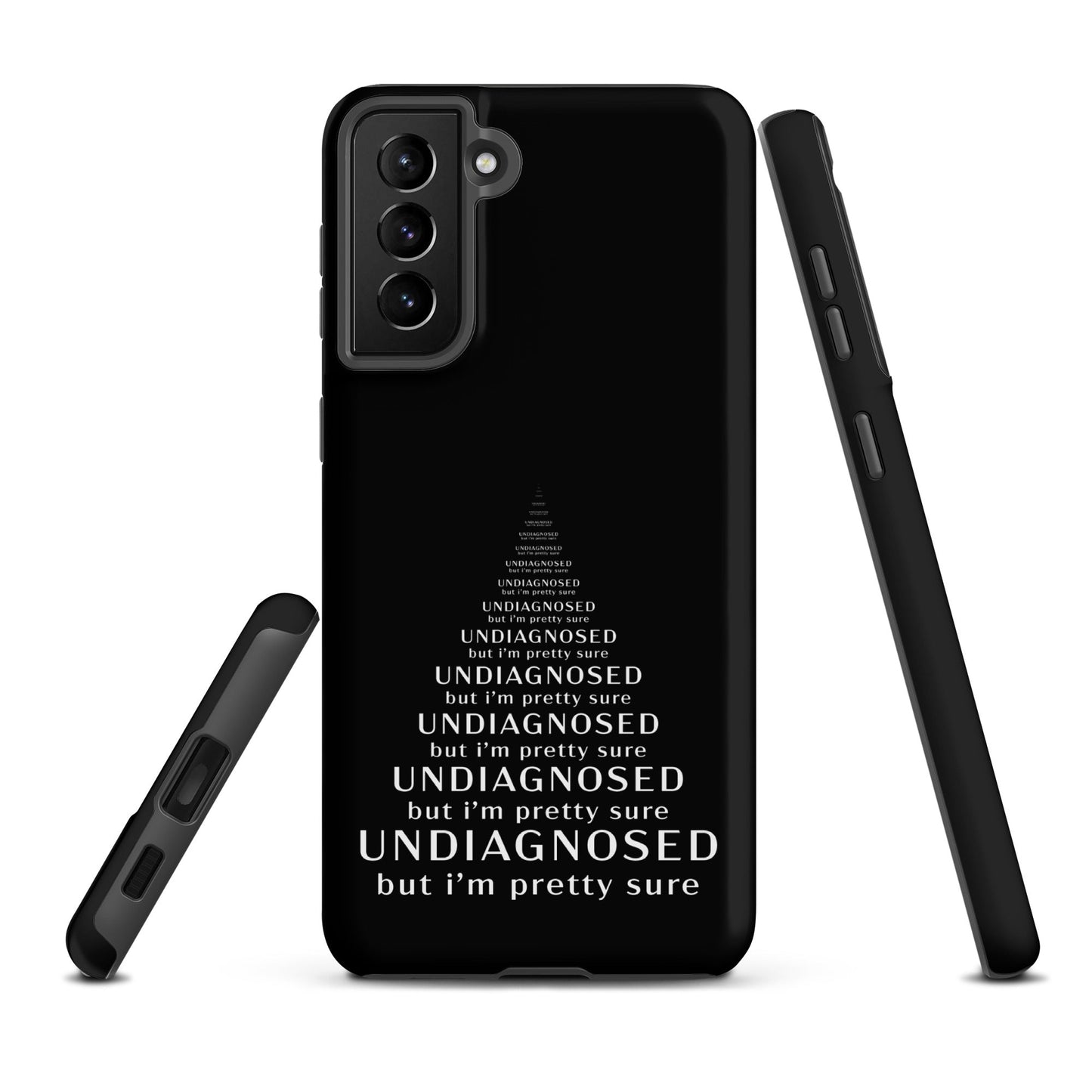 Undiagnosed (But I’m Pretty Sure) – Tough Samsung Case