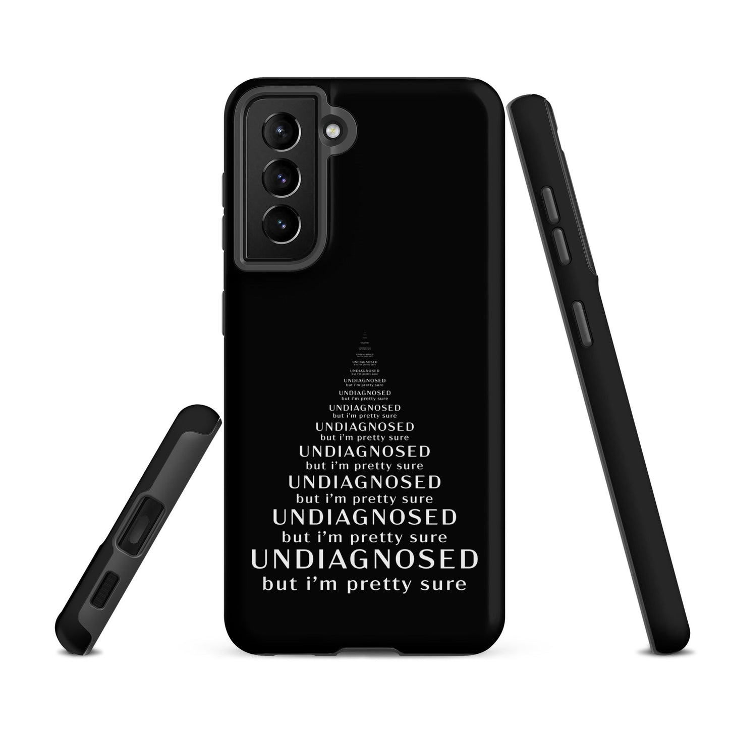 Undiagnosed (But I’m Pretty Sure) – Tough Samsung Case