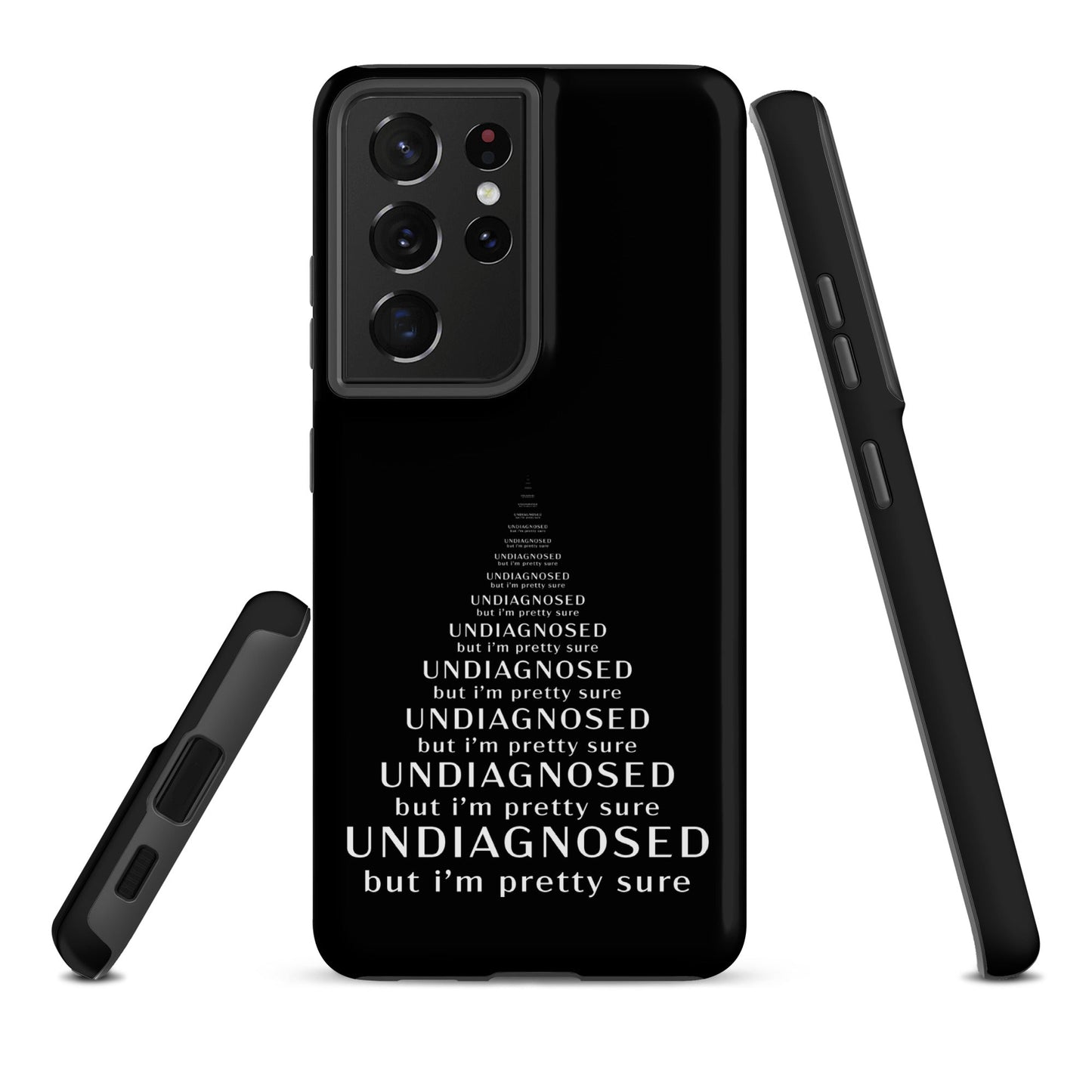 Undiagnosed (But I’m Pretty Sure) – Tough Samsung Case