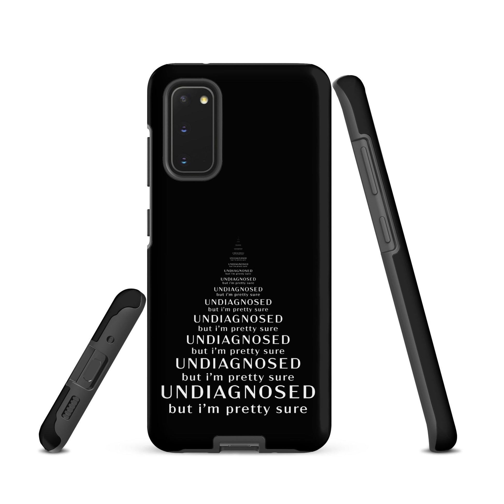 Undiagnosed (But I’m Pretty Sure) – Tough Samsung Case