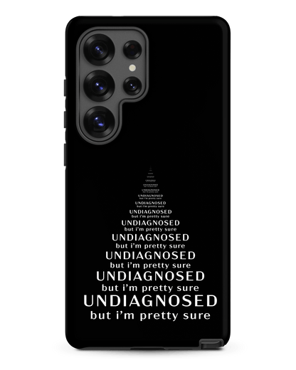 Undiagnosed (But I’m Pretty Sure) – Tough Samsung Case