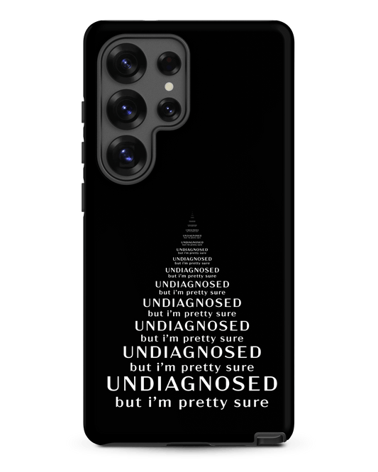 Undiagnosed (But I’m Pretty Sure) – Tough Samsung Case