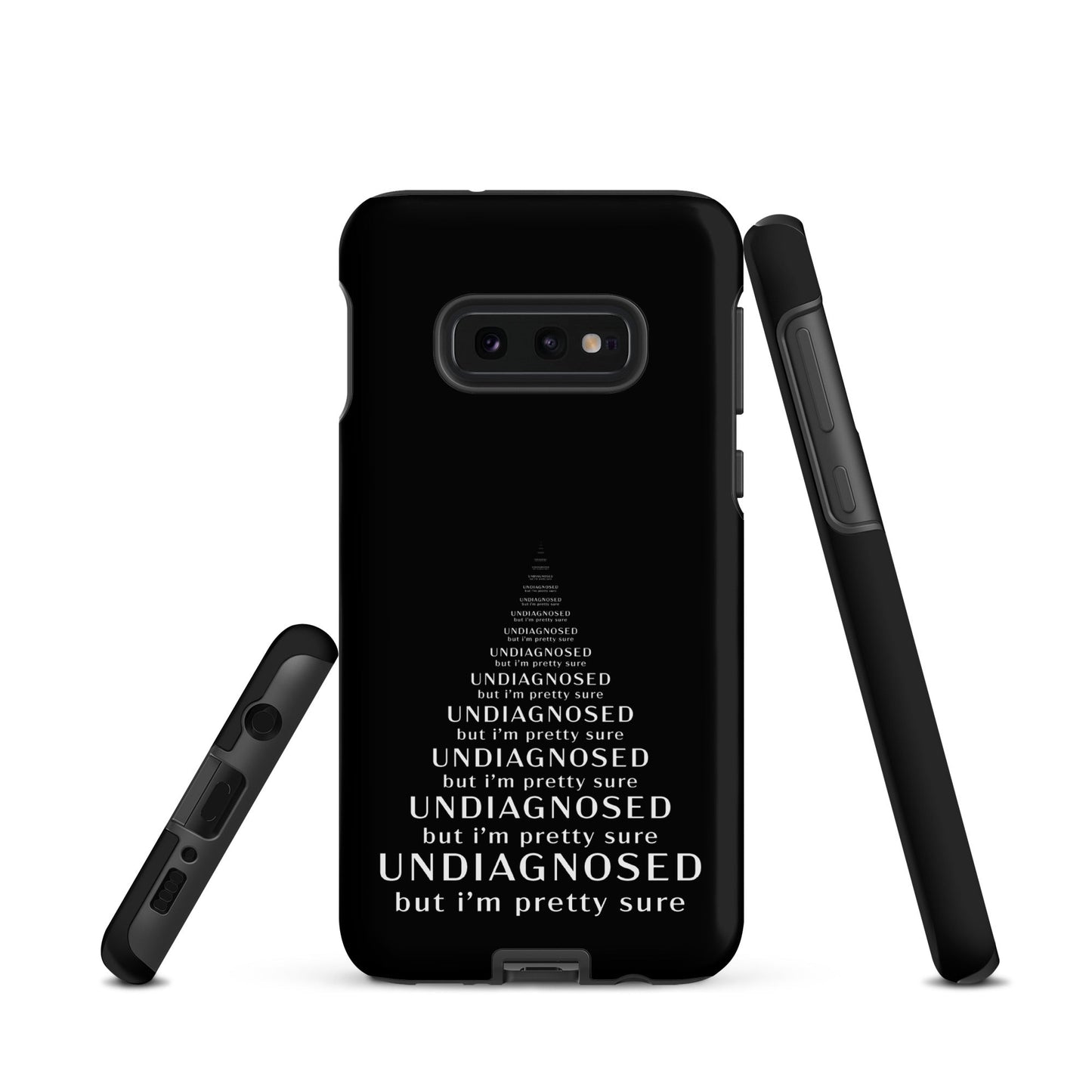 Undiagnosed (But I’m Pretty Sure) – Tough Samsung Case