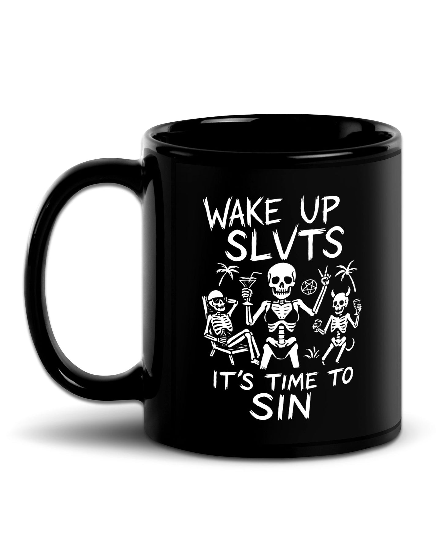 Wake Up It’s Time To Sin Mug