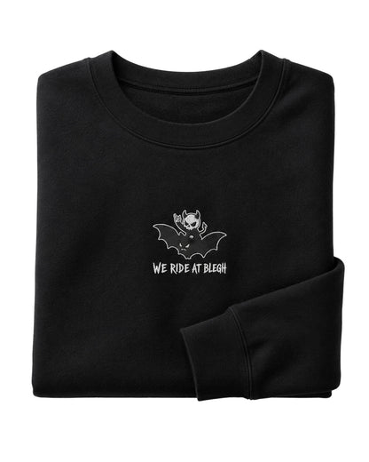 We Ride At BLEGH Sweatshirt