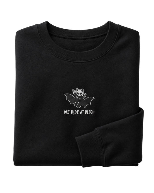 We Ride At BLEGH Sweatshirt
