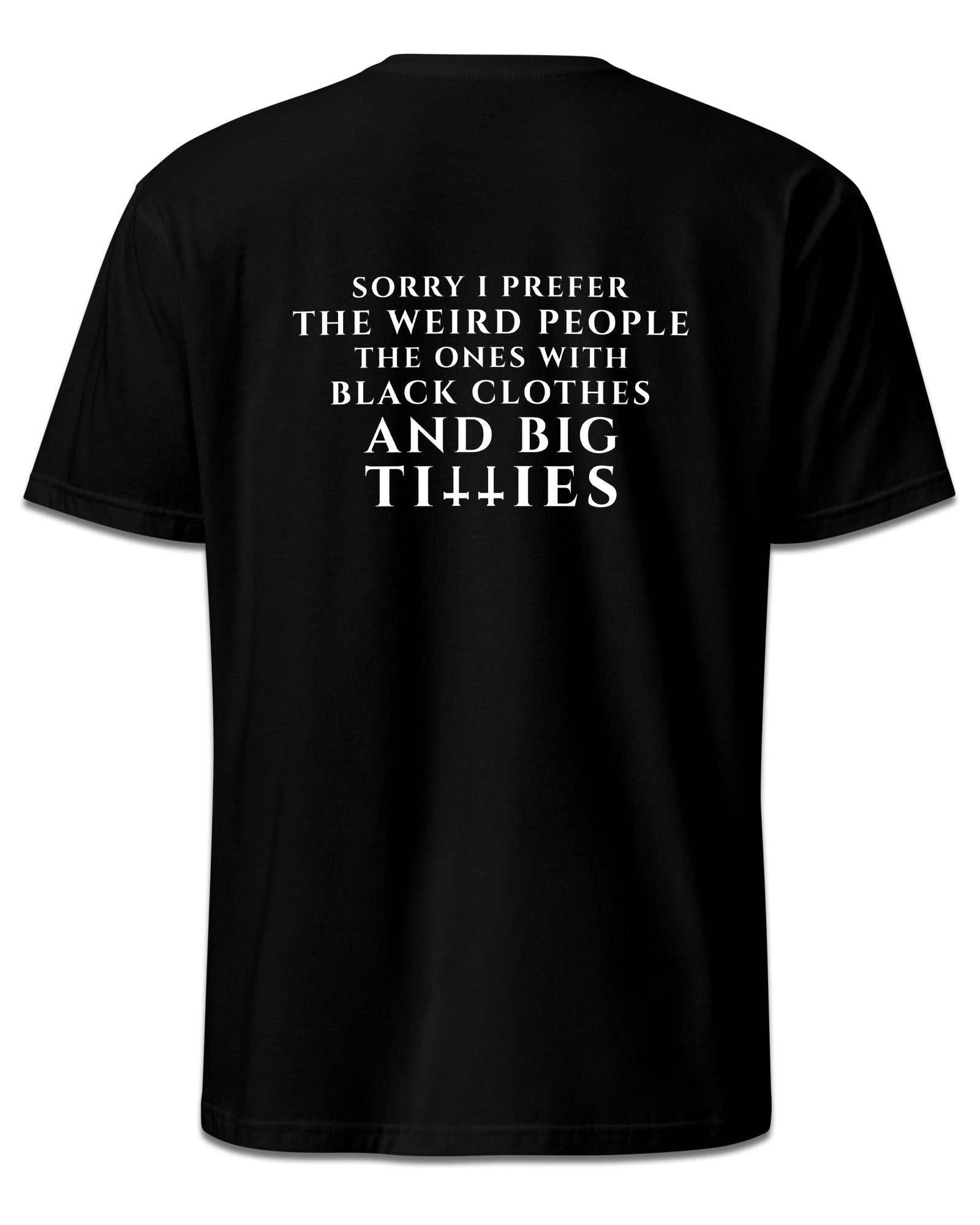 Weird People T-Shirt (back print)