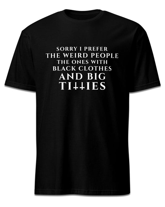 Weird People T-Shirt (front print)
