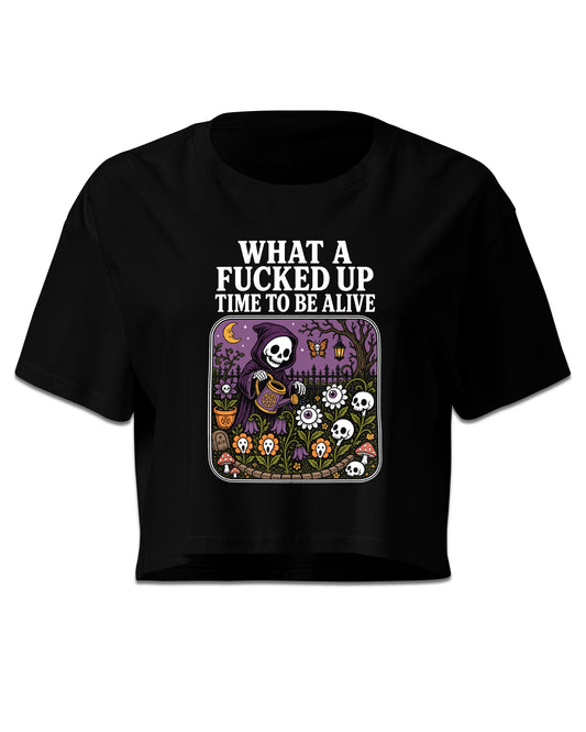 What A F*cked Up Time Crop Top