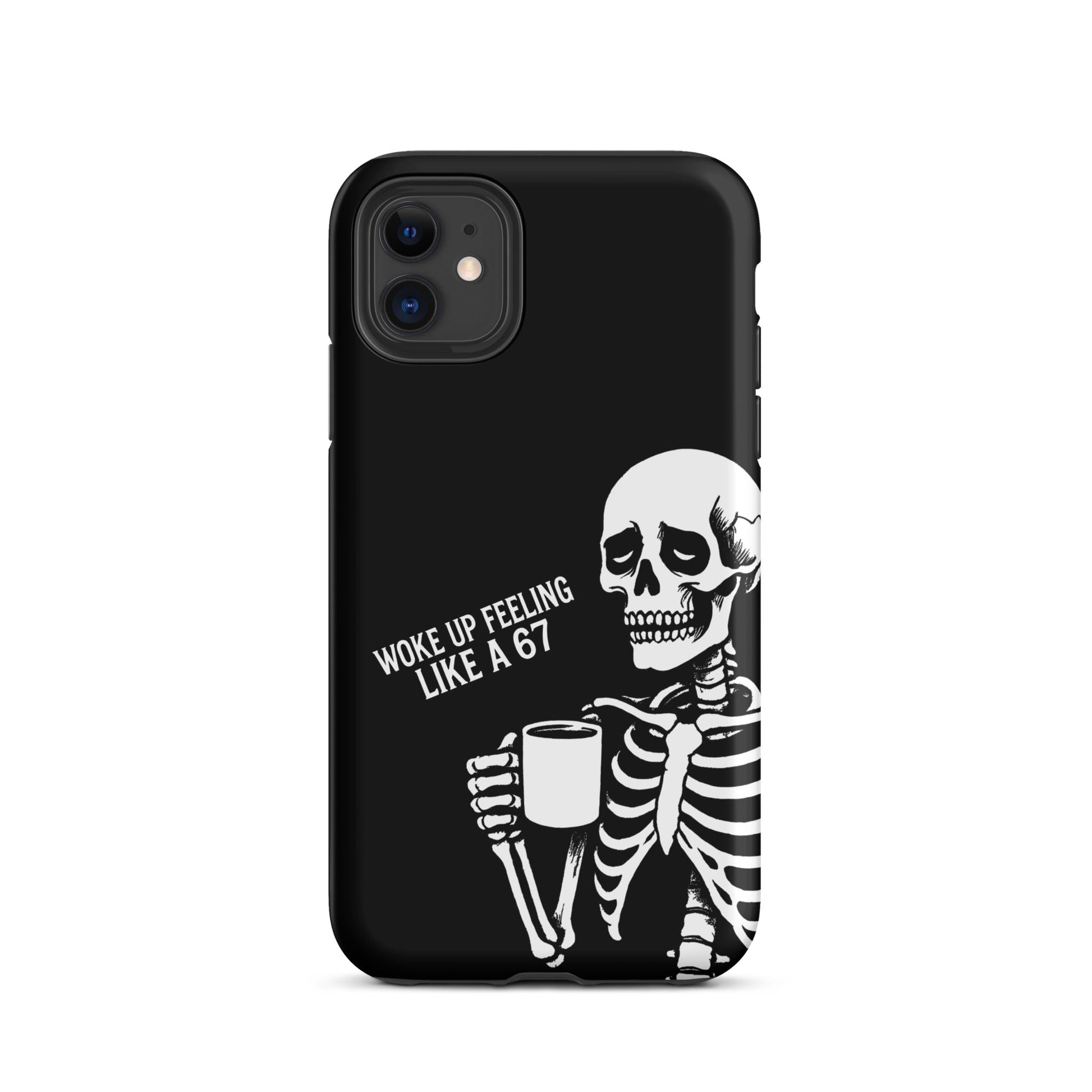 WOKE UP A 67 Tough Phone Case for iPhone®