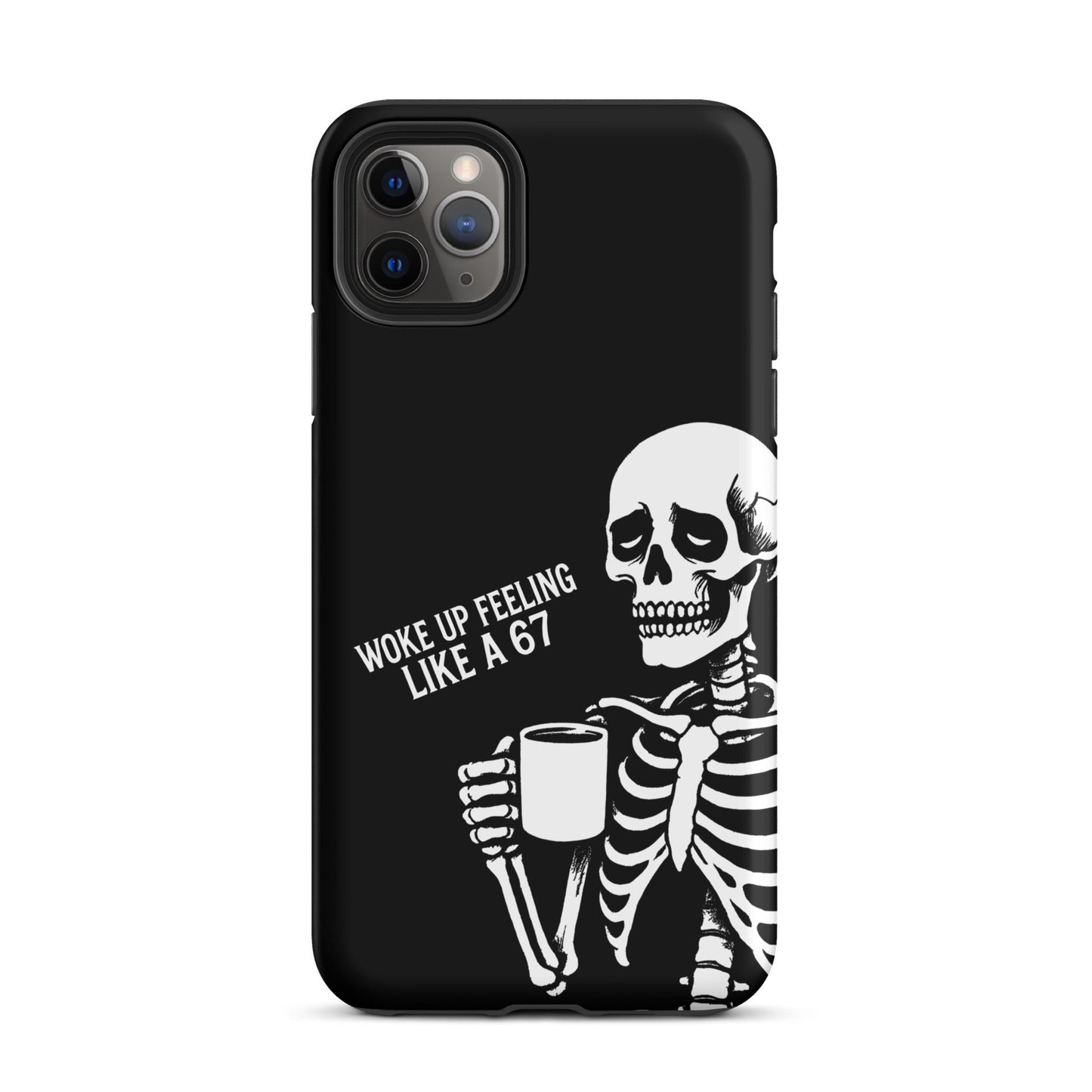 WOKE UP A 67 Tough Phone Case for iPhone®