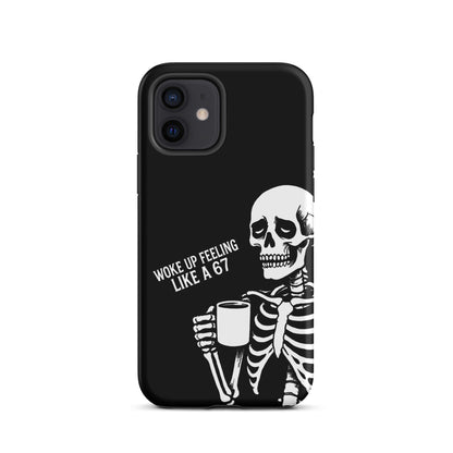 WOKE UP A 67 Tough Phone Case for iPhone®