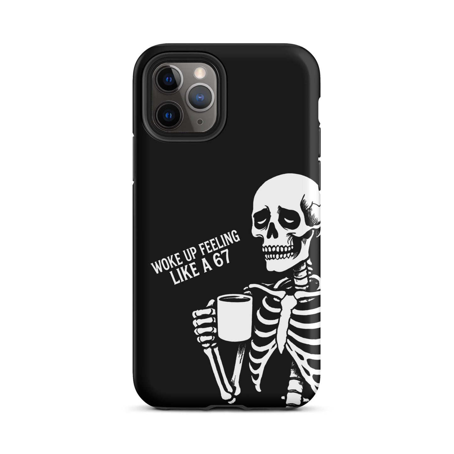 WOKE UP A 67 Tough Phone Case for iPhone®