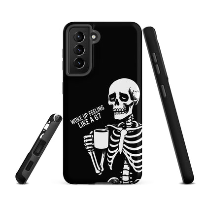 WOKE UP A 67 Tough Phone case for Samsung®