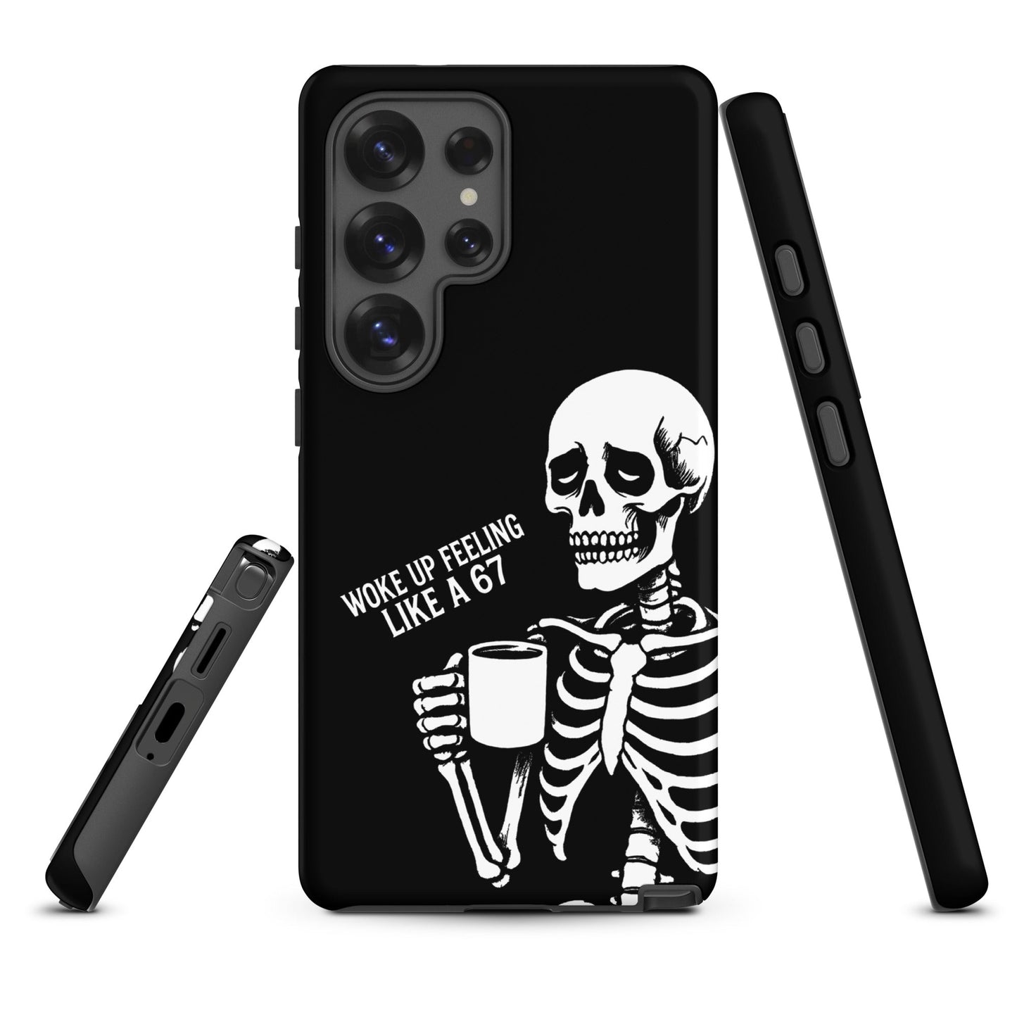 WOKE UP A 67 Tough Phone case for Samsung®