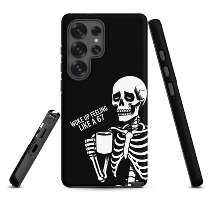 WOKE UP A 67 Tough Phone case for Samsung®
