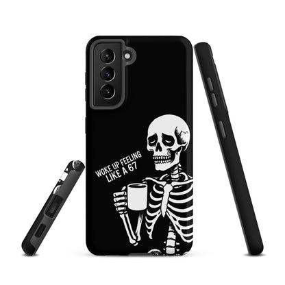 WOKE UP A 67 Tough Phone case for Samsung®