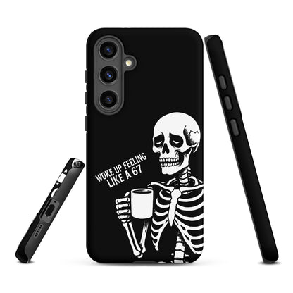 WOKE UP A 67 Tough Phone case for Samsung®