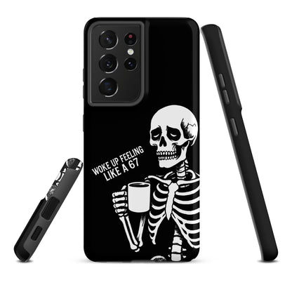 WOKE UP A 67 Tough Phone case for Samsung®