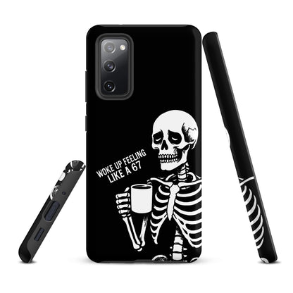 WOKE UP A 67 Tough Phone case for Samsung®