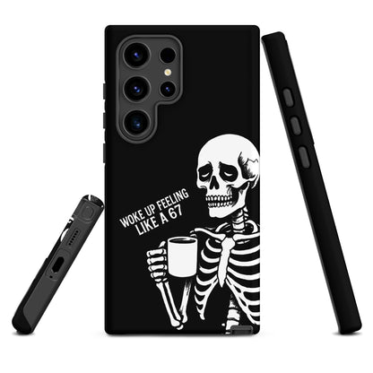 WOKE UP A 67 Tough Phone case for Samsung®