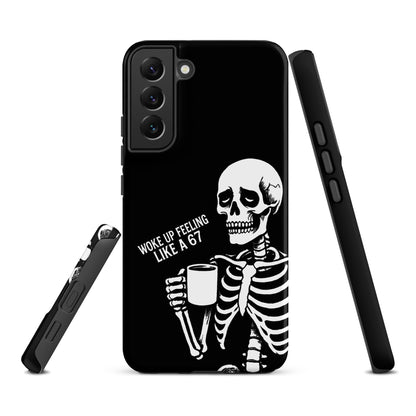 WOKE UP A 67 Tough Phone case for Samsung®