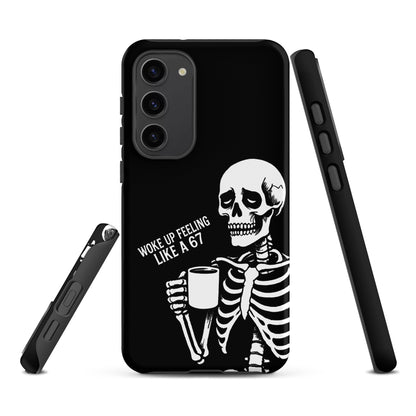 WOKE UP A 67 Tough Phone case for Samsung®