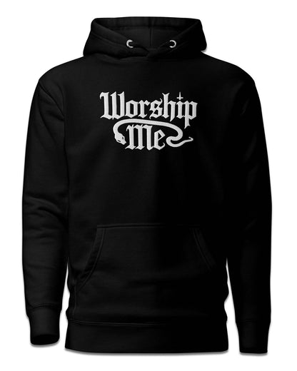Worship Me Hoodie
