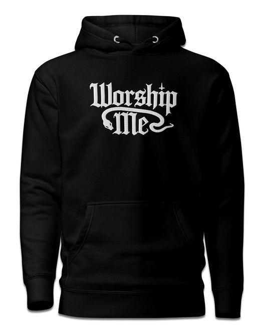 Worship Me Hoodie