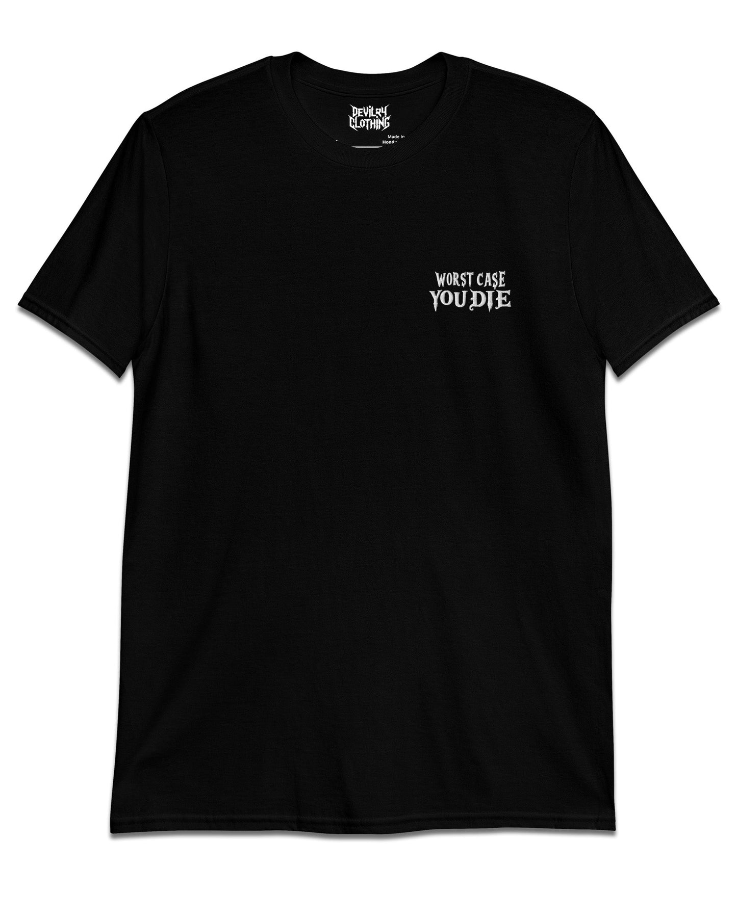 Worst Case You Die Embroidered T-Shirt
