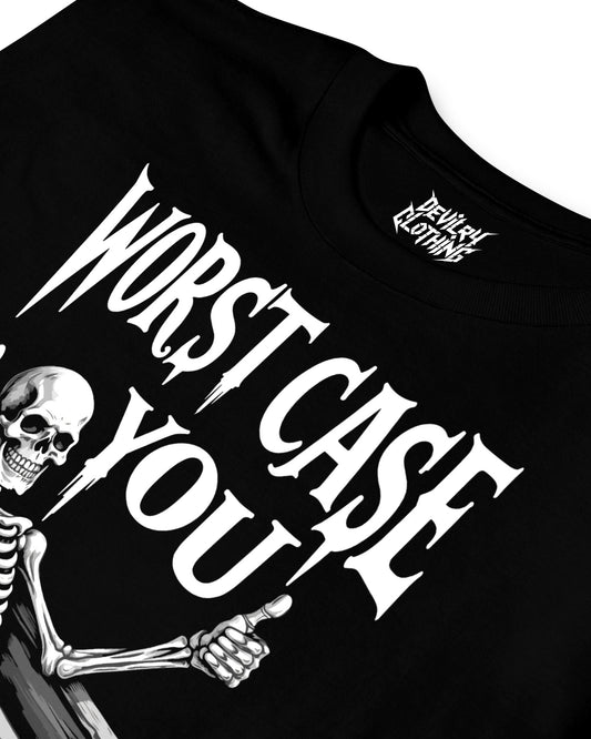 Worst Case You Die T-shirt