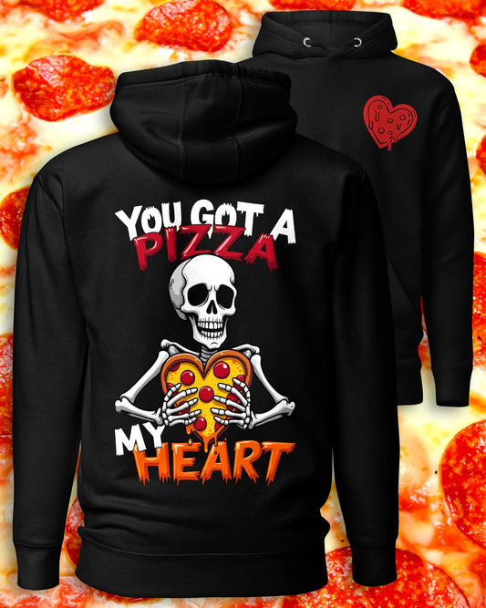 You Got A Pizza My Heart Hoodie