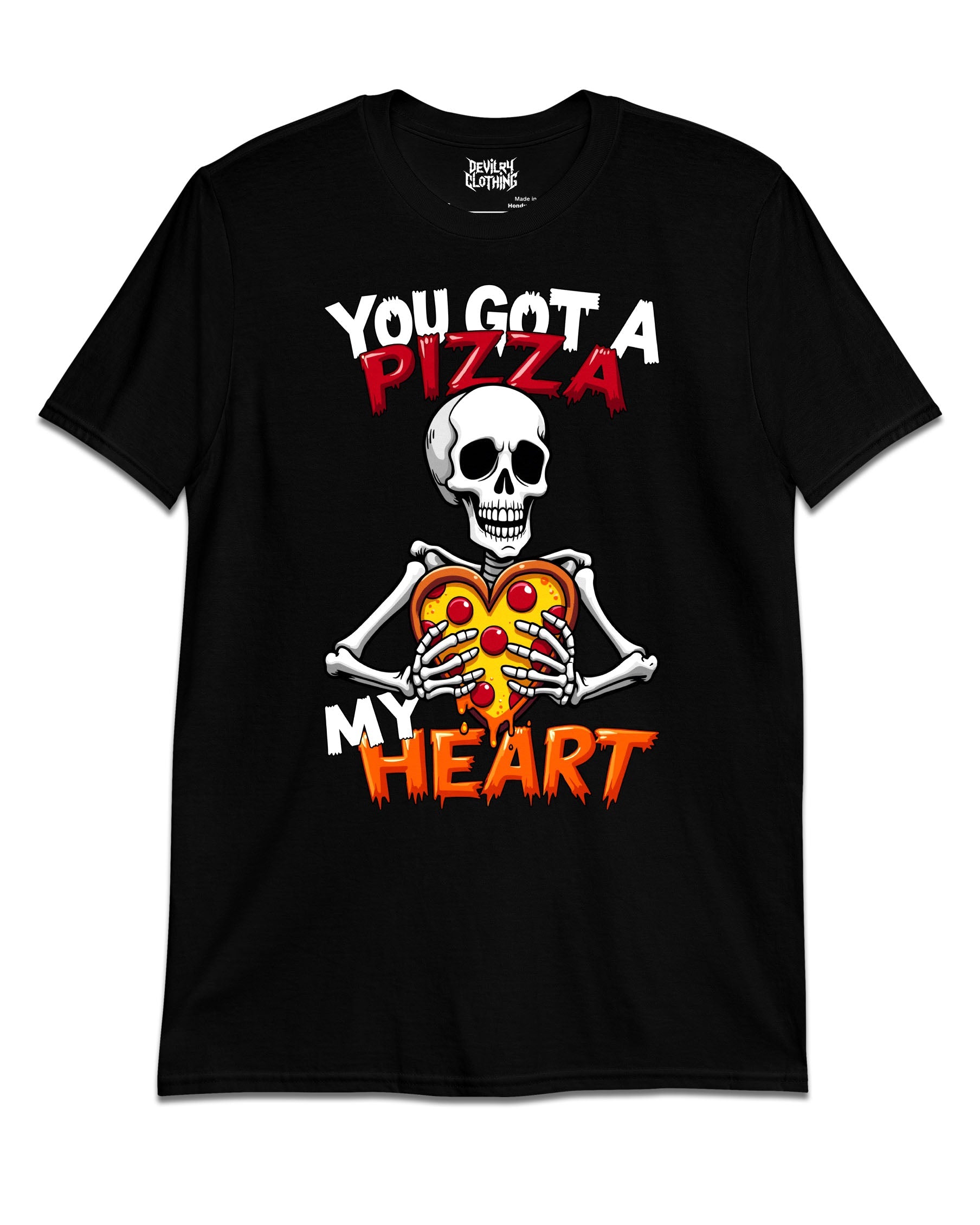You Got A Pizza My Heart T-Shirt