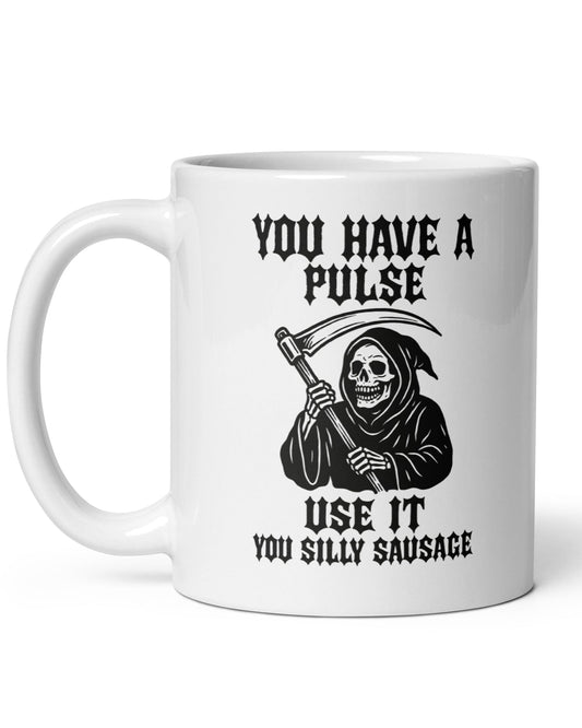 You Have A Pulse Mug