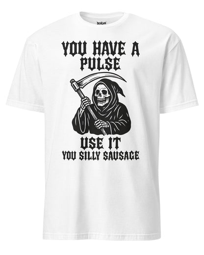 You Have A Pulse T-Shirt
