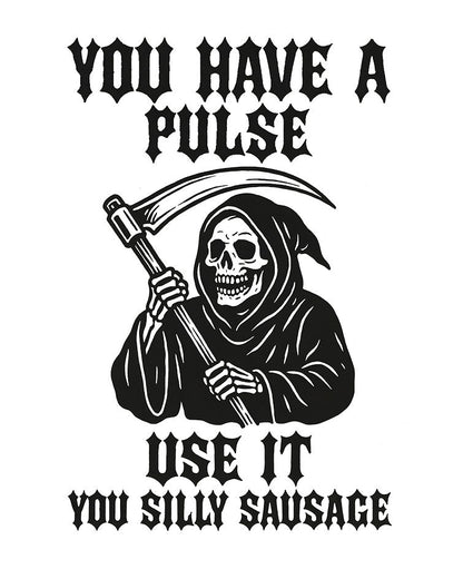 You Have A Pulse T-Shirt