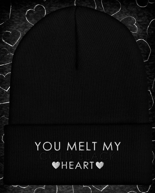 You Melt My Cold Black Heart Beanie